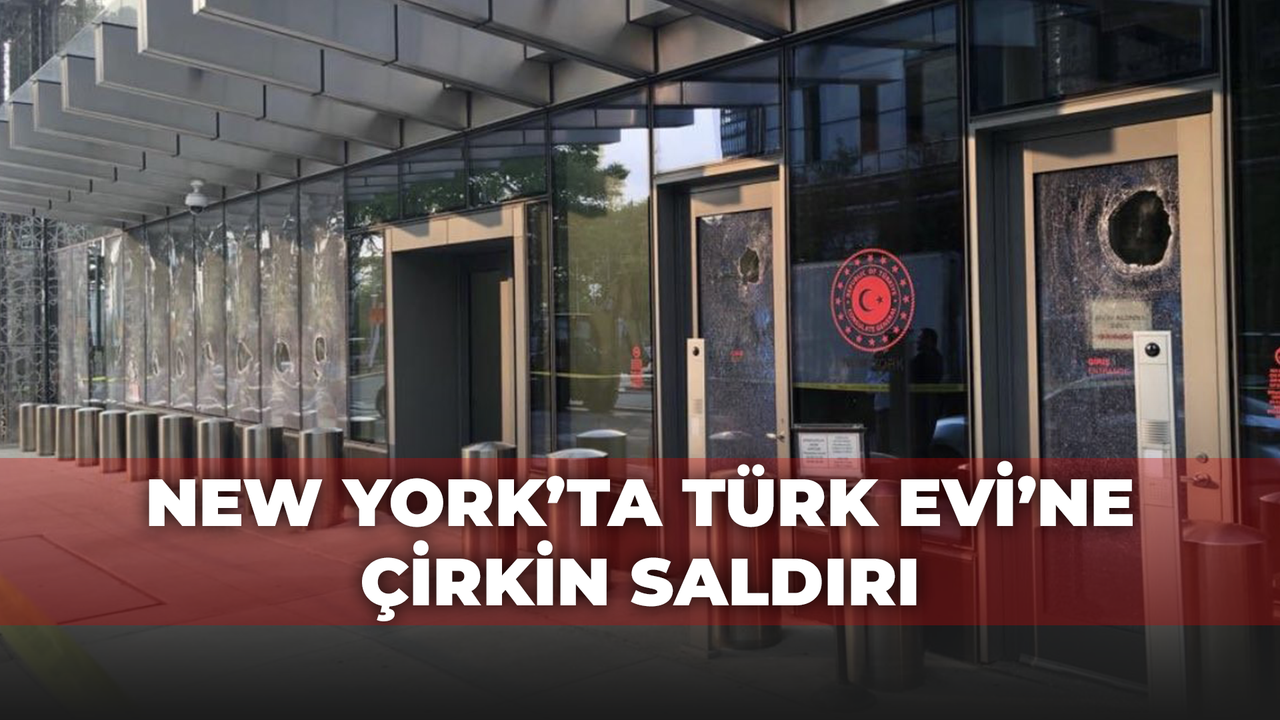 NewYork'ta Türkevi'ne Çirkin Saldırı