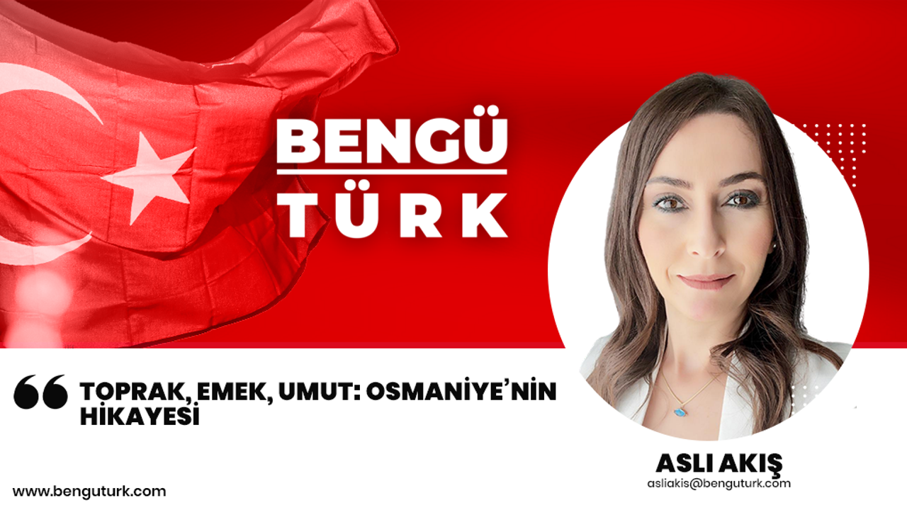 Toprak, Emek, Umut: Osmaniye'nin Hikayesi