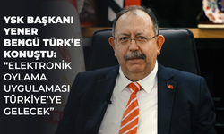 YSK Başkanı Ahmet Yener: "5-10 yıl içerisinde Elektronik oylama uygulaması Türkiye'ye gelecek."