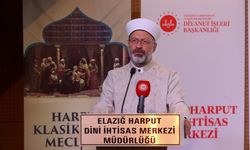 Diyanet İşleri Başkanı Erbaş, "Harput Klasik Hadis Meclisi-1" programına katıldı