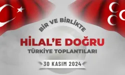 MHP'nin "Bir ve Birlikte Hilal'e Doğru" toplantıları 30 Kasım'da dört ilde gerçekleşecek