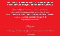 MHP’den 24 Kasım Öğretmenler Günü’ne Özel Etkinlik: “Fedakarlığın Sesi: Depremde Öğretmen Olmak”