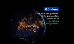 Türkiye ve dünya gündemi