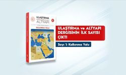 "Ulaştırma ve Altyapı" dergisi yayın hayatına başladı