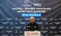 Bakan Uraloğlu, Halkalı-İstanbul Havalimanı Metro Hattı Şantiyesi'nde düzenlenen iftar programına katıldı