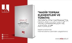 Milli İstihbarat Akademisinden "Nadir Toprak Elementleri" analizi
