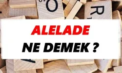 Alelade ne demek