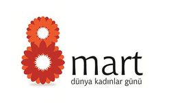 Özel Gün ve Anlamları; 8 Mart - Dünya Kadınlar Günü