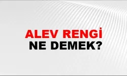 Alev rengi ne demek