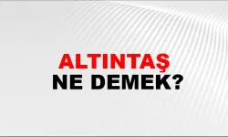 Altıntaş Ne Demek?