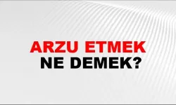 Arzu etmek ne demek