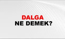 Dalga ne demek