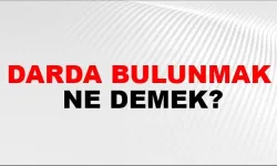 Dar da bulunmak ne demek