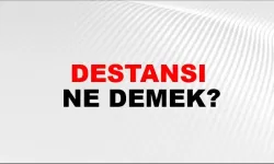 Destansı ne demek?