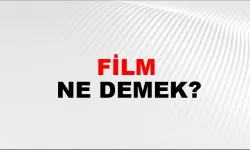 Film ne demektir