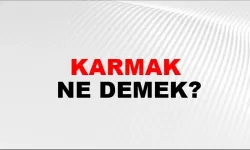 Karmak Ne Demek?
