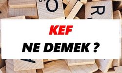 Kef ne demek