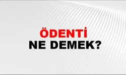 Ödenti ne demek