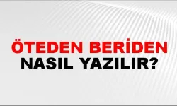 Öteden beriden ne demek