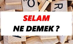 Selam ne demek?