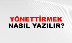 Yönettirmek ne demek