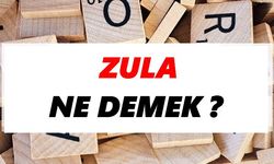 Zula ne demek?