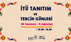 İTÜ Tanıtım ve Tercih Günleri 24 Temmuz'da başlayacak