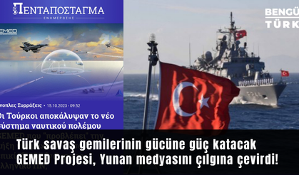 Türk savaş gemilerinin gücüne güç katacak GEMED Projesi, Yunan medyasını çılgına çevirdi!