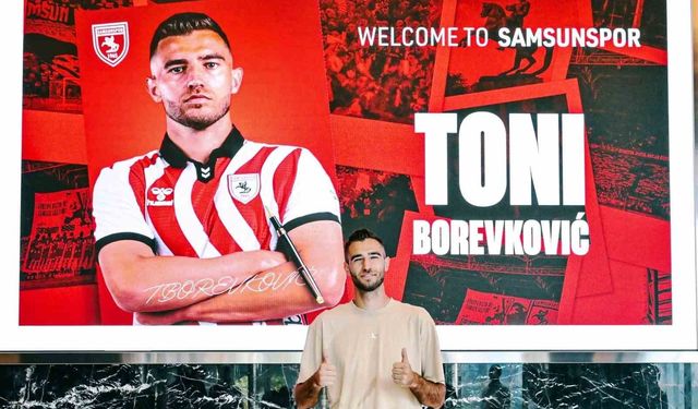 Toni Borevkovic, Samsunspor’da