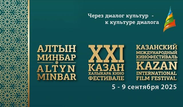 "Altın Minber" 21. Kazan Uluslararası Film Festivali 5-9 Eylül'de sanatseverlerle buluşacak