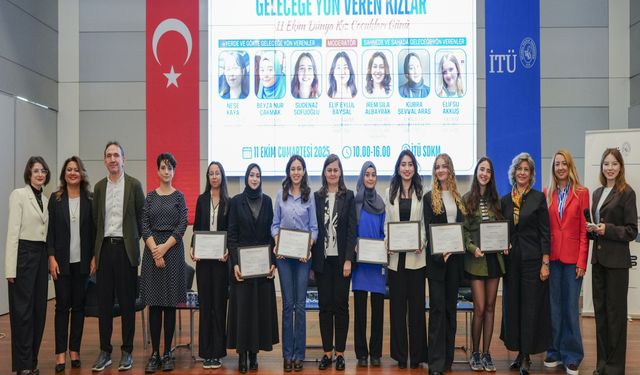 İTÜ'de "Geleceğe Yön Veren Kızlar" etkinliği düzenlendi
