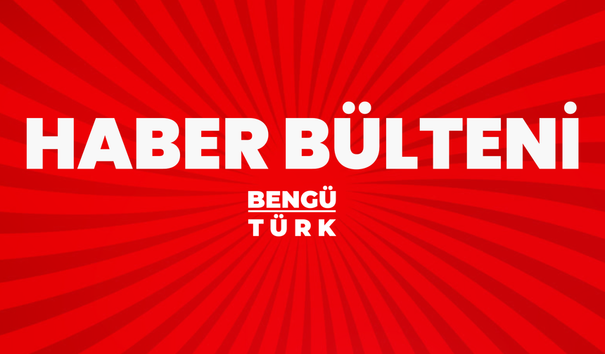 HABER BÜLTENİ